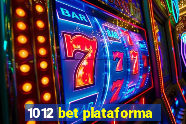 1012 bet plataforma